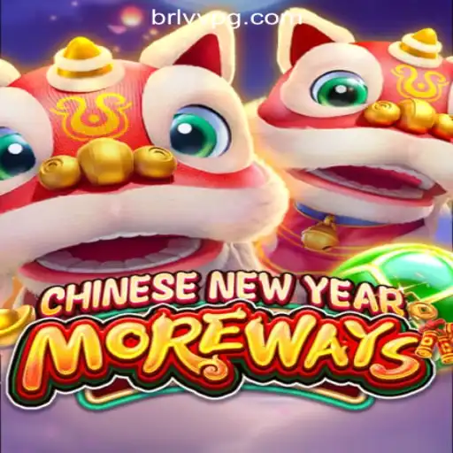 Exploring the Exciting World of CHINESENEWYEARMOREWAYS at BRLVV.com Oficial Slots Brasil #1